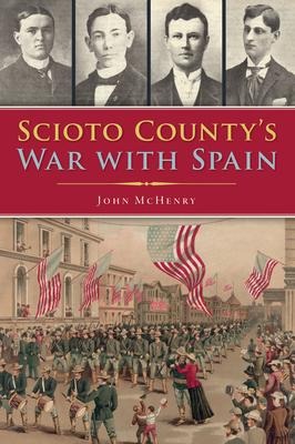 Scioto Countys War with Spain