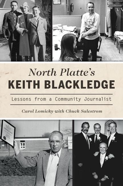 North Plattes Keith Blackledge: Lessons from a Community Journalist