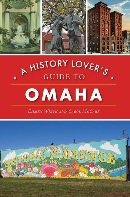A History Lovers Guide to Omaha