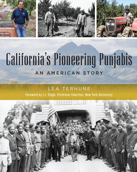 Californias Pioneering Punjabis: An American Story