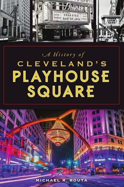 A History of Clevelands Playhouse Square