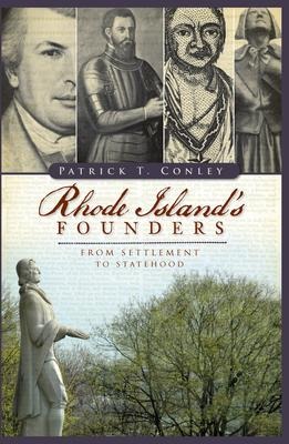 Rhode Islands Founders: From Settlement to Statehood