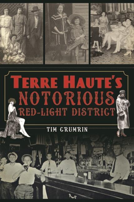 Terre Hautes Notorious Red Light District