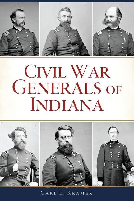 Civil War Generals of Indiana