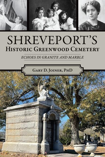 Shreveports Historic Greenwood Cemetery: Echoes in Granite and Marble