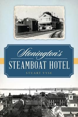 Stoningtons Steamboat Hotel