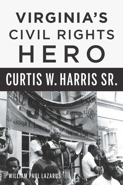 Virginias Civil Rights Hero Curtis W. Harris Sr.