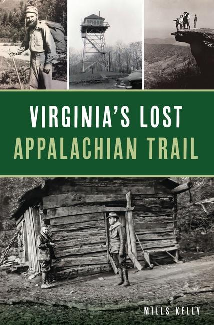 Virginias Lost Appalachian Trail