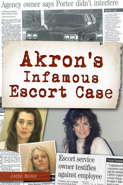 Akrons Infamous Escort Case