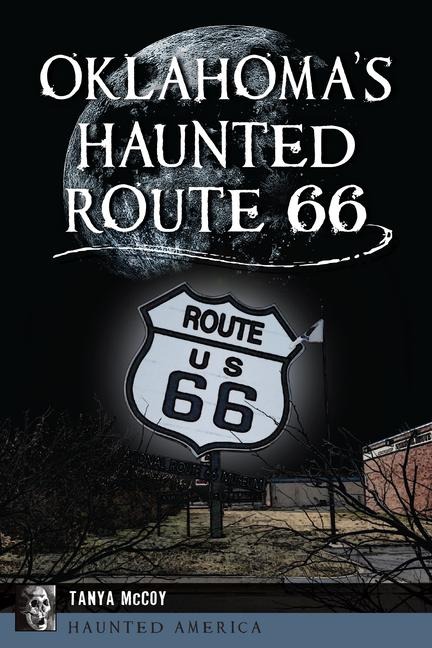 Oklahomas Haunted Route 66