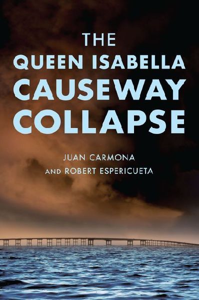The Queen Isabella Causeway Collapse