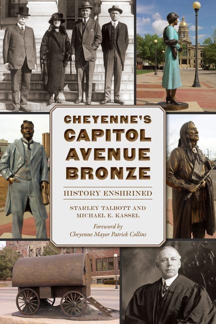 Cheyennes Capitol Avenue Bronze: History Enshrined