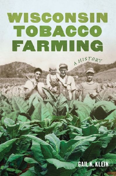 Wisconsin Tobacco Farming: A History