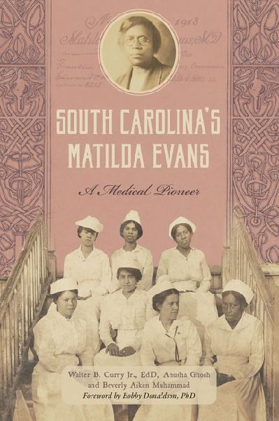 South Carolina's Matilda Evans: A Medical Pioneer