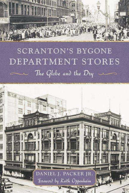 Scrantons Bygone Department Stores: The Globe and the Dry