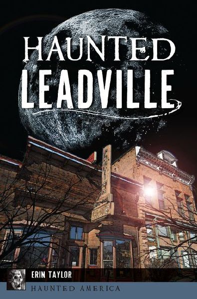Haunted Leadville