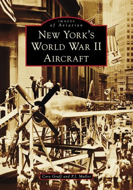 New Yorks World War II Aircraft