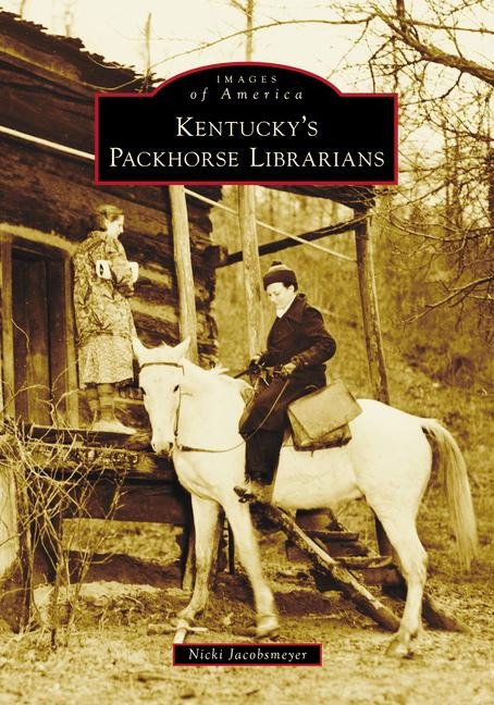 Kentuckys Packhorse Librarians
