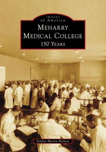 Meharry Medical College: 150 Years