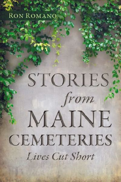 Stories from Maine Cemeteries: Lives Cut Short