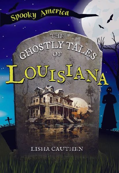 The Ghostly Tales of Louisiana