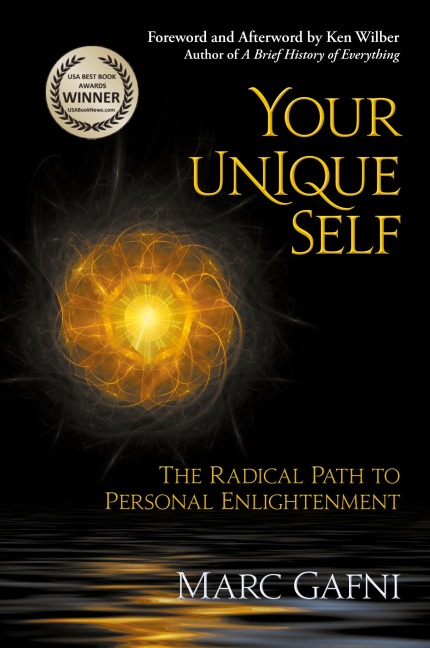 Your Unique Self: The Radical Path to Personal Enlightenment