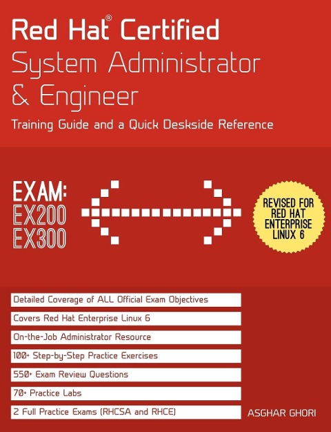 Red Hat (R) Certified System Administrator & Engineer (Rhcsa and Rhce): Training Guide and a Deskside Reference, Rhel 6 (Exams Ex200 & Ex300) [Paperba