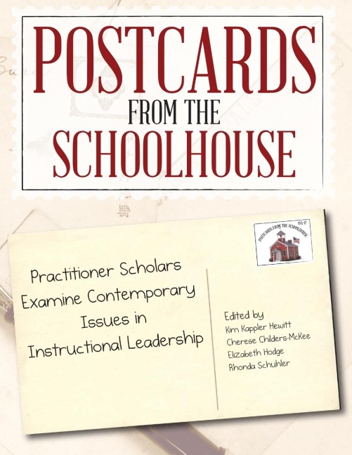Postcards from the Schoolhouse: Practitioner Scholars Examine Contemporary Issues in Instructional Leadership