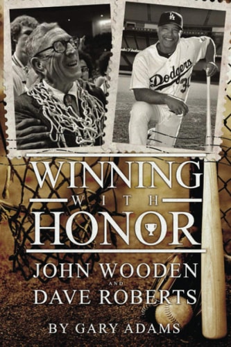 Winning With Honor John Wooden Dave Roberts