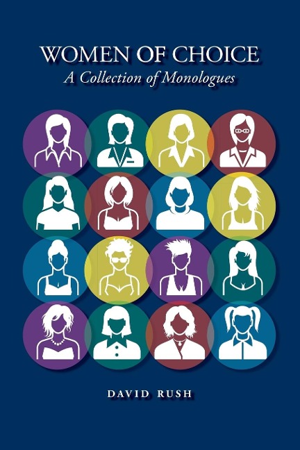 Women of Choice: A Collection of Monologues