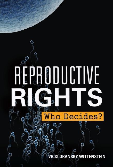 Reproductive Rights: Who Decides?