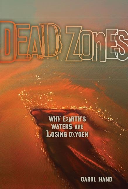 Dead Zones: Why Earths Waters Are Losing Oxygen