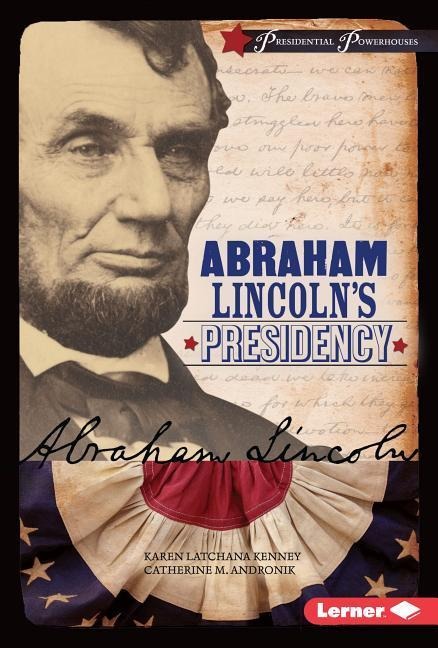 Abraham Lincolns Presidency