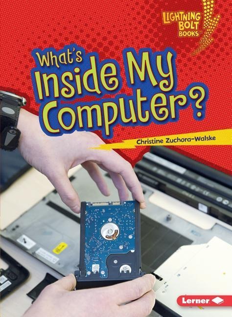 Whats Inside My Computer?