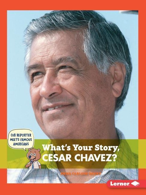 Whats Your Story, Cesar Chavez?