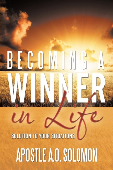 Becoming a Winner in Life: Solution to Your Situations