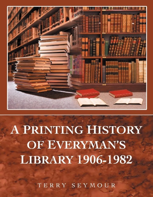 A Printing History of Everymans Library 1906-1982