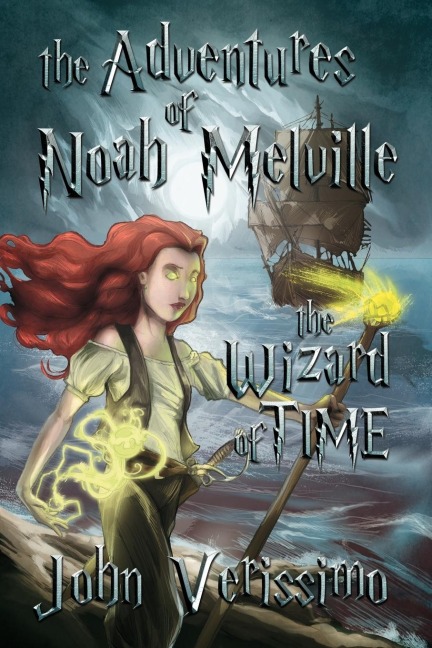 The Adventures of Noah Melville: The Wizard of Time