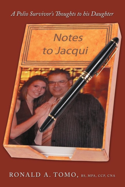 Notes to Jacqui: A Polio Survivors Thoughts to His Daughter