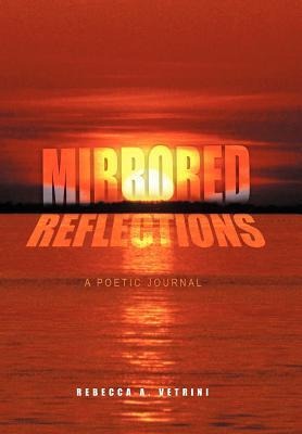 Mirrored Reflections: A Poetic Journal
