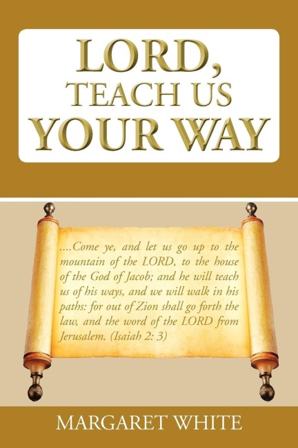Lord, Teach Us Your Way