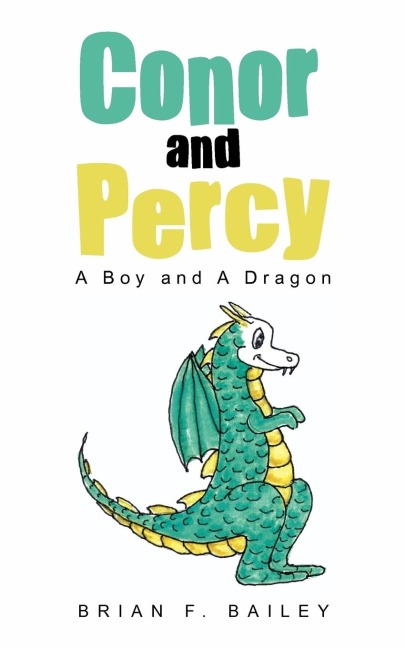 Conor and Percy: A Boy and a Dragon