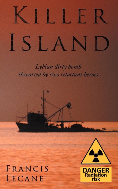 Killer Island: The Chase to Stop Ghaddafi Making a Dirty Bomb.