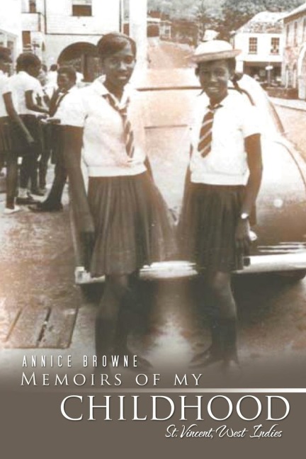 Memoirs of My Childhood: St. Vincent, West Indies