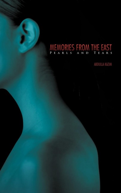 Memories from the East Pearls and Tears