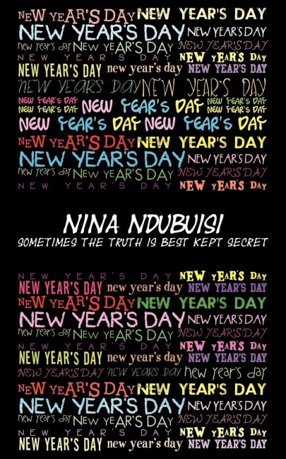New Year's Day Sometimes the Truth Is Best Kept Secret