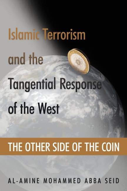 Islamic Terrorism and the Tangential Response of the West: The Other Side of the Coin