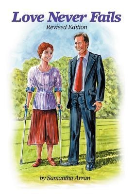 Love Never Fails: Revised Edition