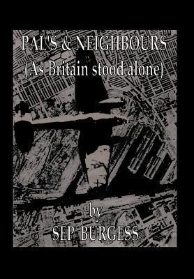 Pals & Neighbours: As Britain Stood Alone