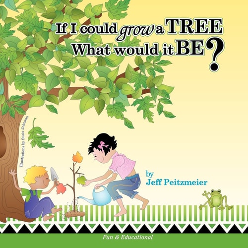 If I Could Grow a TREE